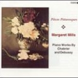 Mills, Margaret - Pièces Pittoresques: Piano Works by Chabrier & Debussy