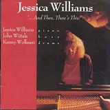 Williams, Jessica - And Then, There's This
