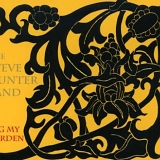 Steve Hunter Band - Dig My Garden