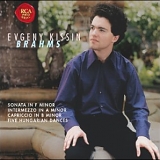 Kissin, Evgeny - Evgeny Kissin Plays Brahms