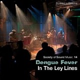 Dengue Fever - In The Ley Lines