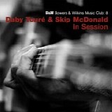 Daby TourÃ© & Skip McDonald - In Session