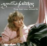 Agnetha Faltskog - Wrap Your Arms Around Me