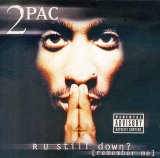 2 Pac - R U Still Down (Remember Me)