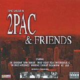2PAC - 2PAC & FRIENDS
