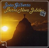 João Gilberto - Bossa Nova Jubileu
