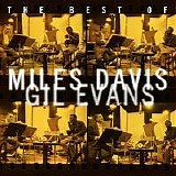 Miles Davis - The Best of Miles Davis & Gil Evans