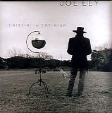 Joe Ely - Twistin' In The Wind