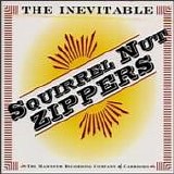 Squirrel Nut Zippers - The Inevitable