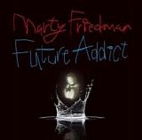 Marty Friedman - Future Addict