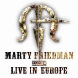 Marty Friedman - Exhibit A: Live In Europe
