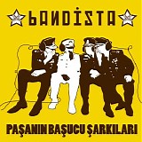bandista - paşanın başucu şarkıları