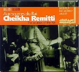 Cheikha Remitti - Aux Sources du Rai (The Sources of the Rai)