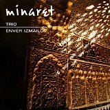 Enver Izmailov Trio - Minaret