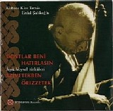 Kobzos Kiss Tamás - Erdal Şalikoğlu - Szívetekben õrizzetek