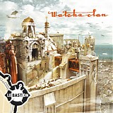 Watcha Clan - Le Bastion