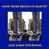 Henri Texier Red Route Quartet - Love Songs Reflexions