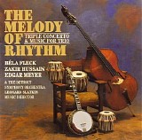 Fleck Hussain Meyer - The Melody of Rhythm Triple Concerto Music for Trio