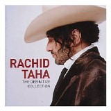 rachid taha - the definitive collection