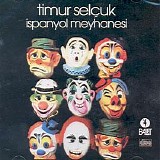 Timur Selcuk - Ispanyol Meyhanesi