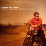 Robbie Williams - Reality killed the Video Star