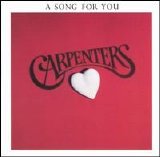 Carpenters - A Song For You