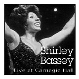 Shirley Bassey - Live At Carnegie Hall