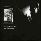 Nick Drake - Time Has Told Me