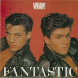 Wham! - Fantastic