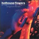 Hothouse Flowers - Songs From The Rain