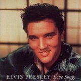 ELVIS PRESLEY - LOVE SONGS