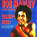 Bob Marley - talkin' Blues