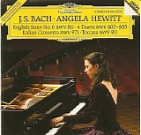 Angela Hewitt - Italian Concerto BWV971 Duet BWV802 BWV803 BWV804 BWV805 English Suite No6 BWV811