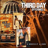 Third Day - Offerings II