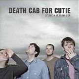 Death Cab For Cutie - Studio X Sessions