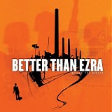 Better Than Ezra - Before The Robots