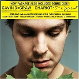 Gavin DeGraw - Chariot (Stripped)
