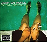 Jimmy Eat World - Stay on My Side Tonight