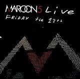Maroon 5 - Live Friday the 13th (CD/DVD)