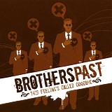 Brothers Past - This Feeling's Called Goodbye