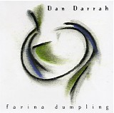 Dan Darrah - Farina Dumplings