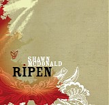 Shawn McDonald - Ripen