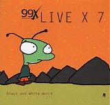 Various artists - 99X Live X 7 - Black and White World