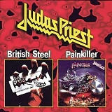 Judas Priest - British Steel & Painkiller