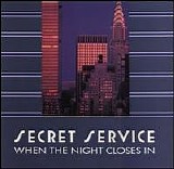 Secret Service - When The Night Closes In