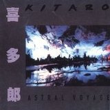 Kitaro - Astral Voyage
