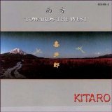 Kitaro - Towards The West