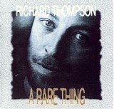 Thompson, Richard - A Rare Thing