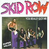 Skid Row - You Really Got Me