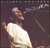 Cazuza - O Tempo Nao Para - Cazuza Ao Vivo